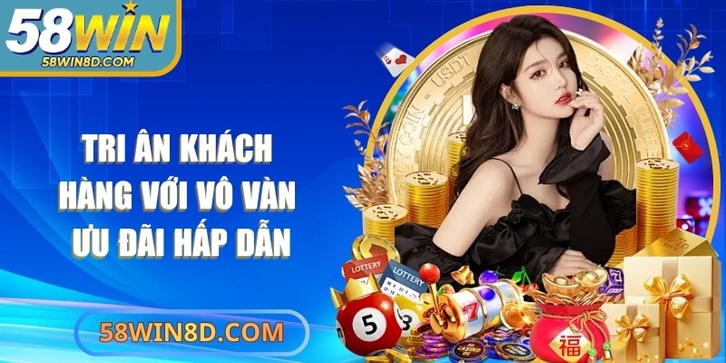 Tri ân khách hàng với vô vàn ưu đãi độc quyền, hấp dẫn