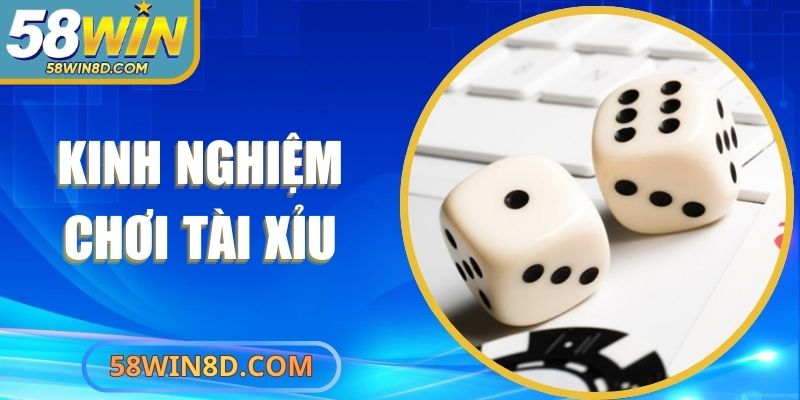 Kinh Nghiệm Chơi Tài Xỉu – Bí Quyết Chiến Thắng Dễ Dàng