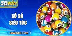Xổ Số Siêu Tốc Và Trải Nghiệm Giải Trí Đầy Hấp Dẫn Nhất